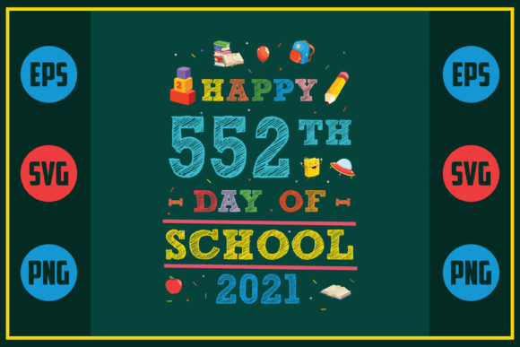 Happy 552th Day of School Graphics for Crafts