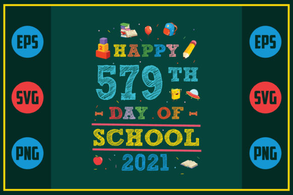 Happy 579th Day of School Graphics for Crafts