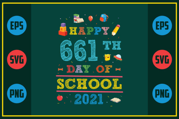 Happy 661th Day of School Graphics for Crafts