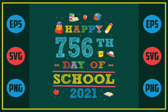 Happy 756th Day of School Graphics for Crafts